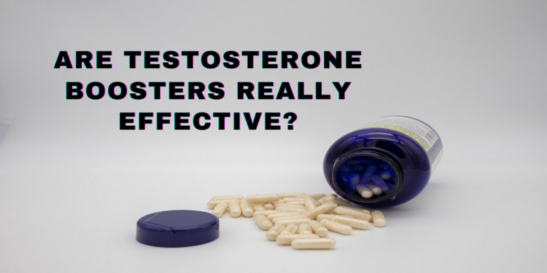 Are Testosterone Boosters Really Effective?- Important Studies