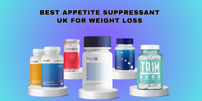 Best Appetite Suppressants UK For Weight Loss: July 2024