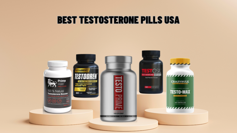 5 Best Testosterone Pills For Men USA: July 2024 (Updated)