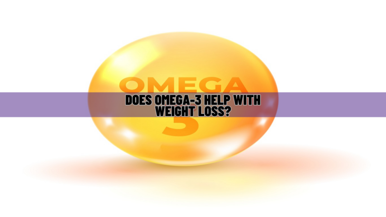 Does Omega-3 Help With Weight Loss? Know Science